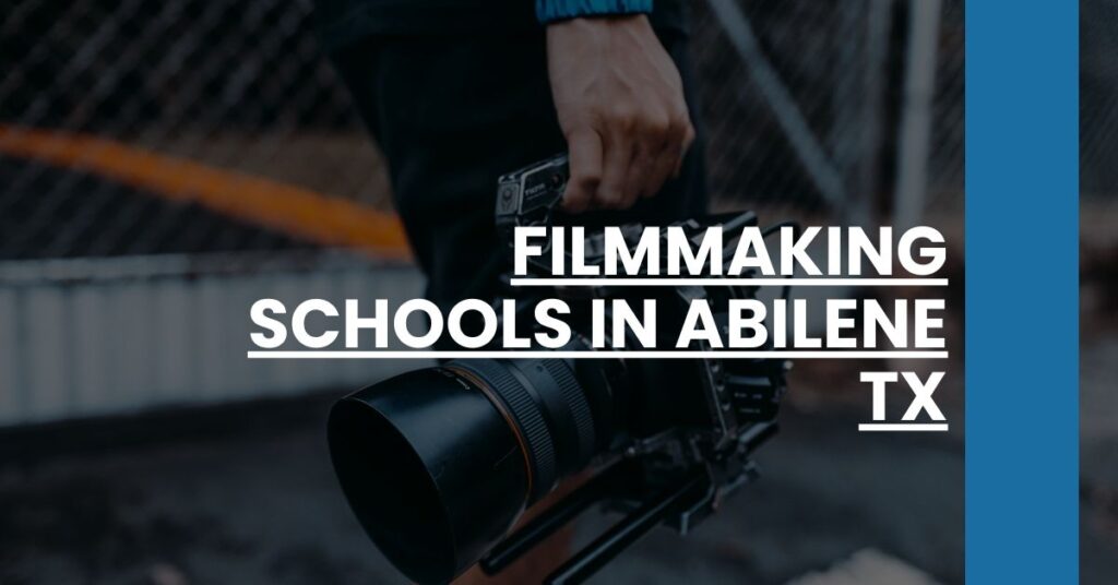 Filmmaking Schools in Abilene TX Feature Image