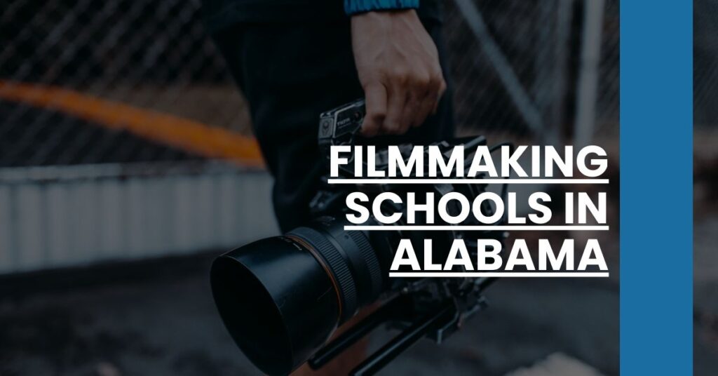 Filmmaking Schools in Alabama Feature Image