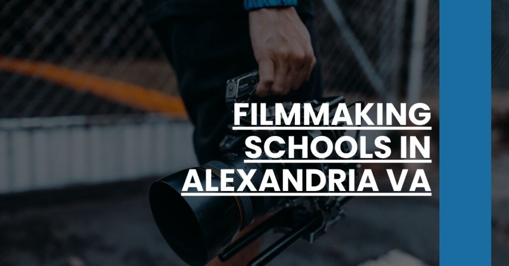 Filmmaking Schools in Alexandria VA Feature Image