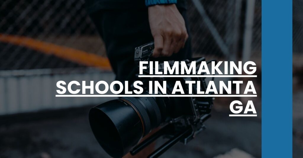 Filmmaking Schools in Atlanta GA Feature Image