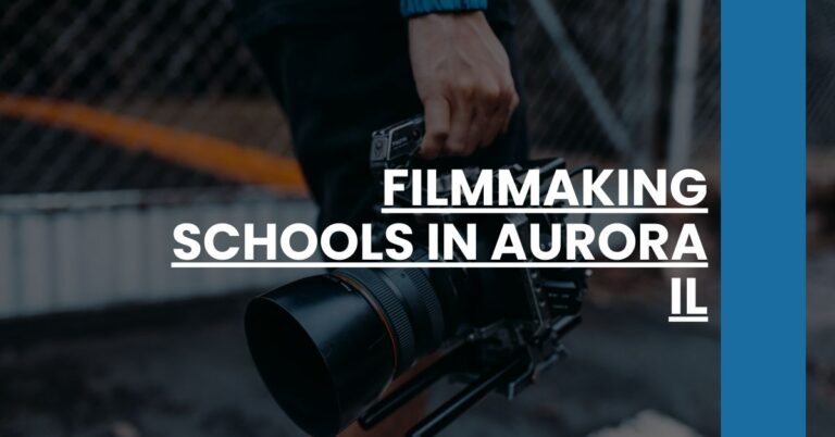 Filmmaking Schools in Aurora IL Feature Image