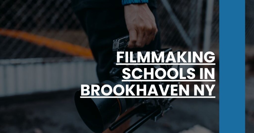 Filmmaking Schools in Brookhaven NY Feature Image