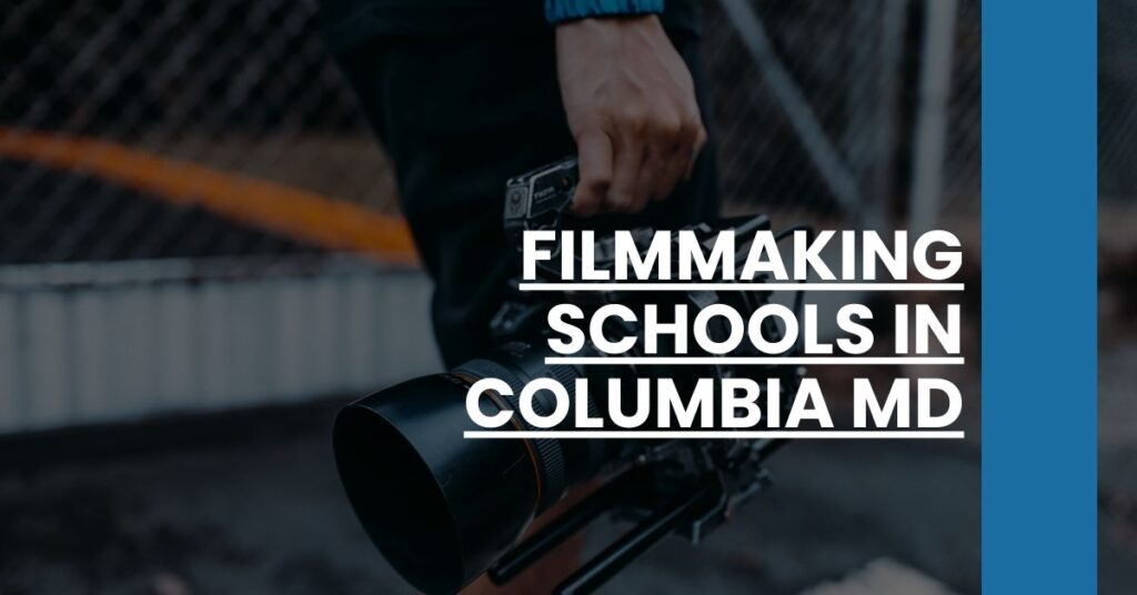 Filmmaking Schools in Columbia MD Feature Image