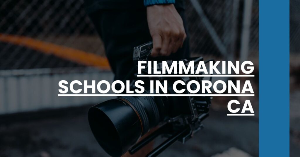 Filmmaking Schools in Corona CA Feature Image