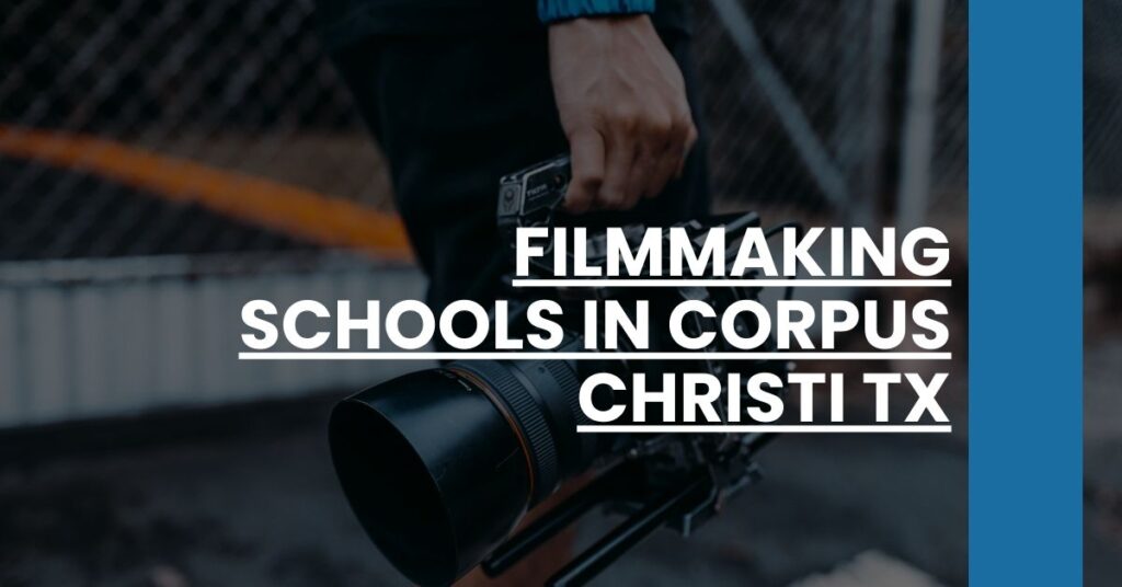 Filmmaking Schools in Corpus Christi TX Feature Image