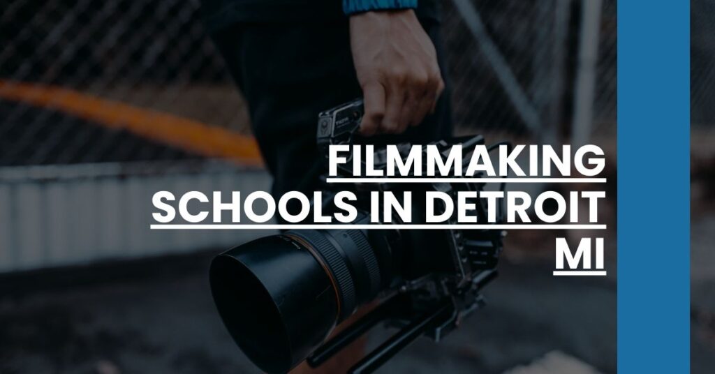 Filmmaking Schools in Detroit MI Feature Image