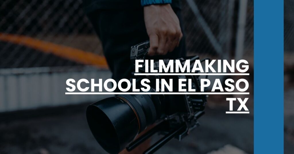 Filmmaking Schools in El Paso TX Feature Image