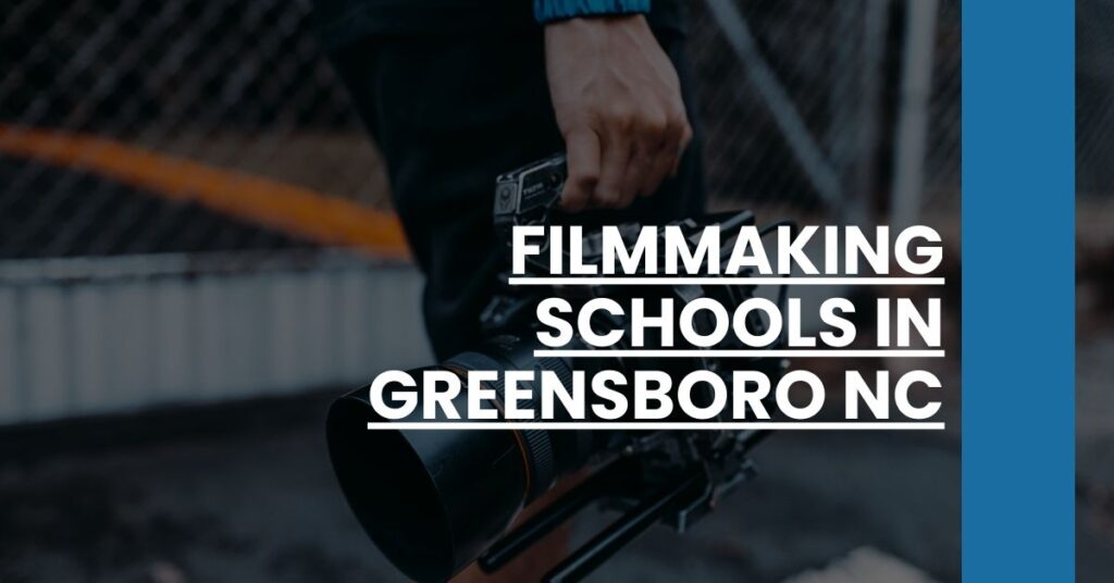 Filmmaking Schools in Greensboro NC Feature Image