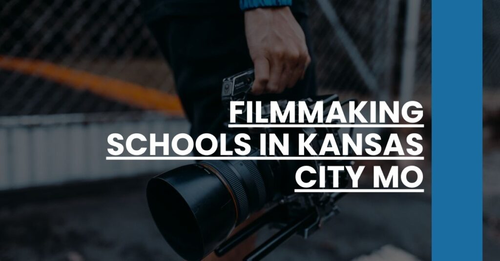 Filmmaking Schools in Kansas City MO Feature Image