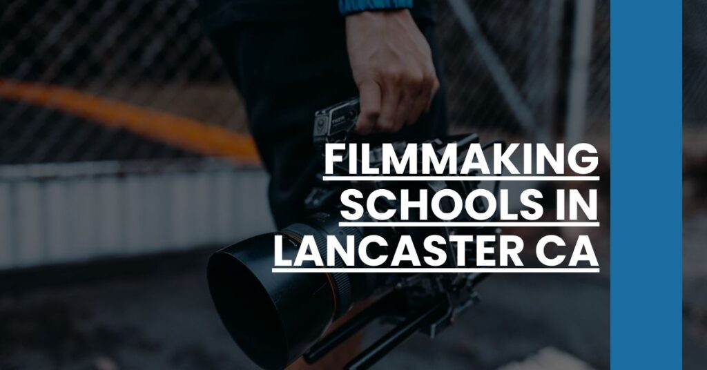 Filmmaking Schools in Lancaster CA Feature Image