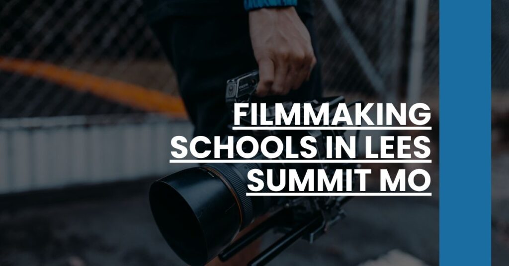 Filmmaking Schools in Lees Summit MO Feature Image