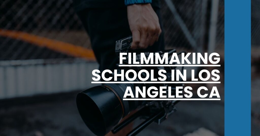 Filmmaking Schools in Los Angeles CA Feature Image