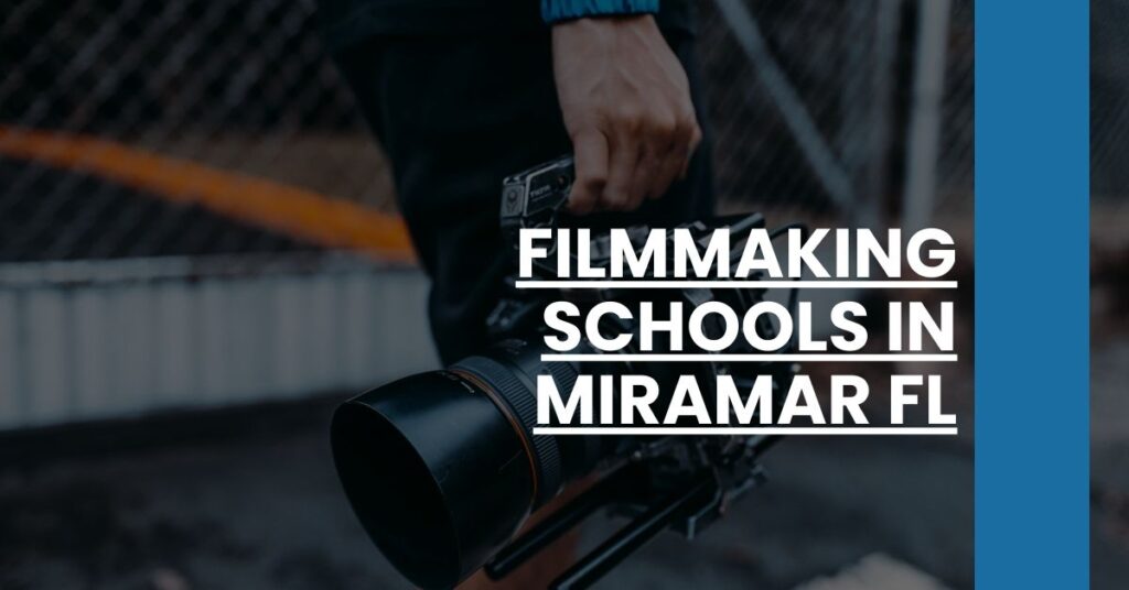 Filmmaking Schools in Miramar FL Feature Image