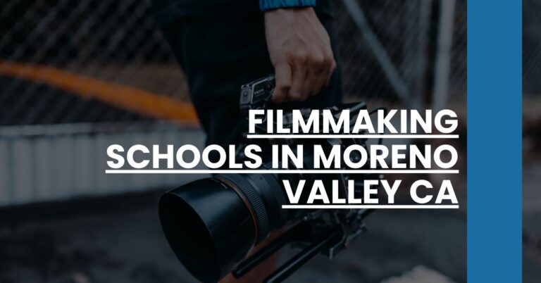 Filmmaking Schools in Moreno Valley CA Feature Image