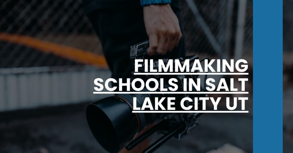 Filmmaking Schools in Salt Lake City UT Feature Image