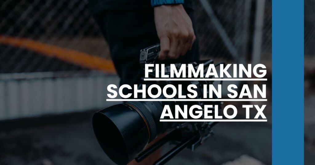 Filmmaking Schools in San Angelo TX Feature Image