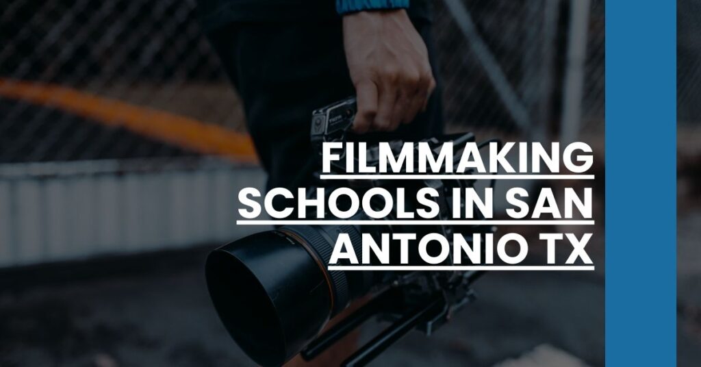 Filmmaking Schools in San Antonio TX Feature Image