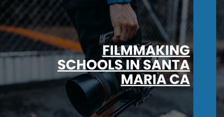 Filmmaking Schools in Santa Maria CA Feature Image