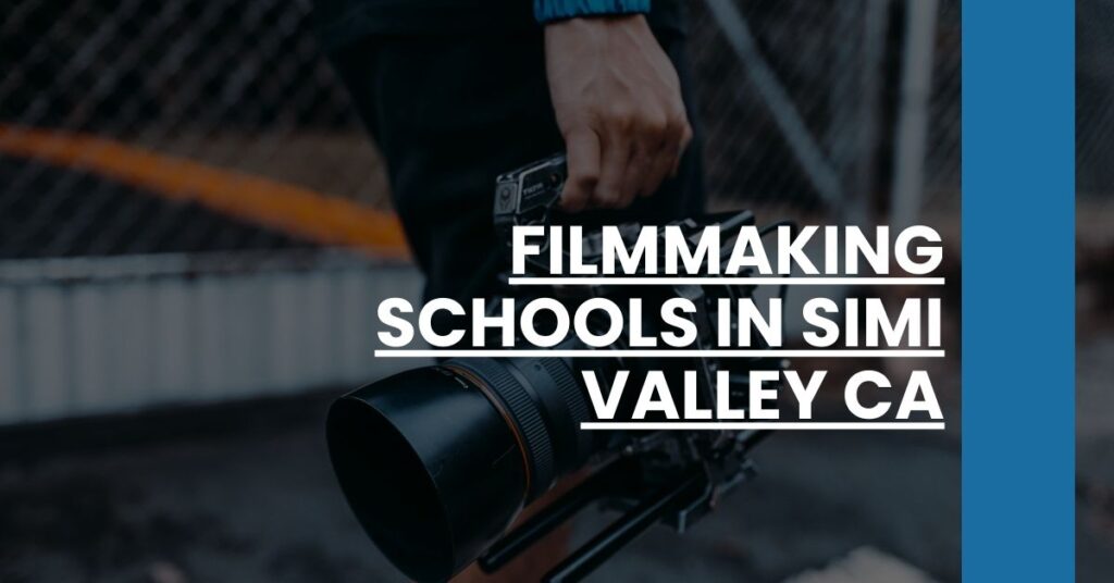 Filmmaking Schools in Simi Valley CA Feature Image