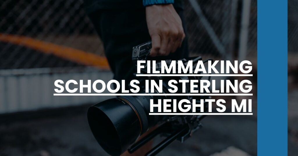 Filmmaking Schools in Sterling Heights MI Feature Image