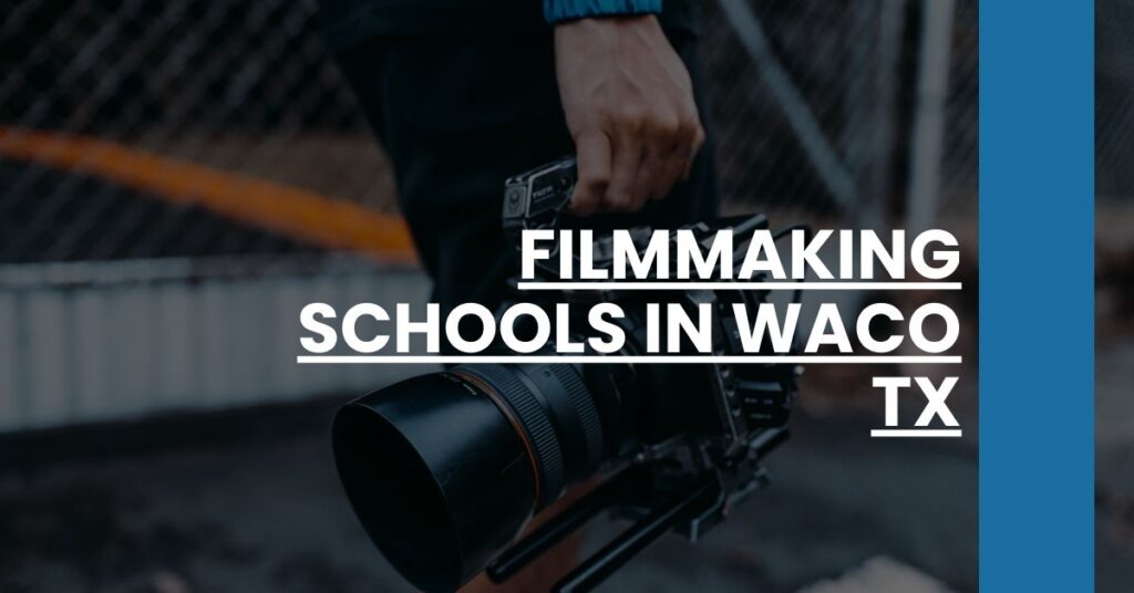 Filmmaking Schools in Waco TX Feature Image