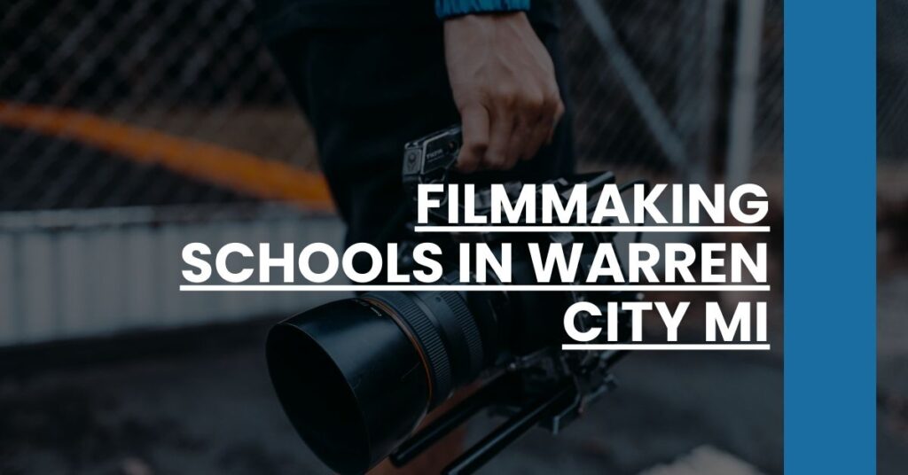 Filmmaking Schools in Warren city MI Feature Image