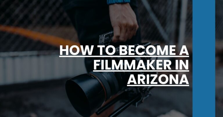 How to Become a Filmmaker in Arizona Feature Image