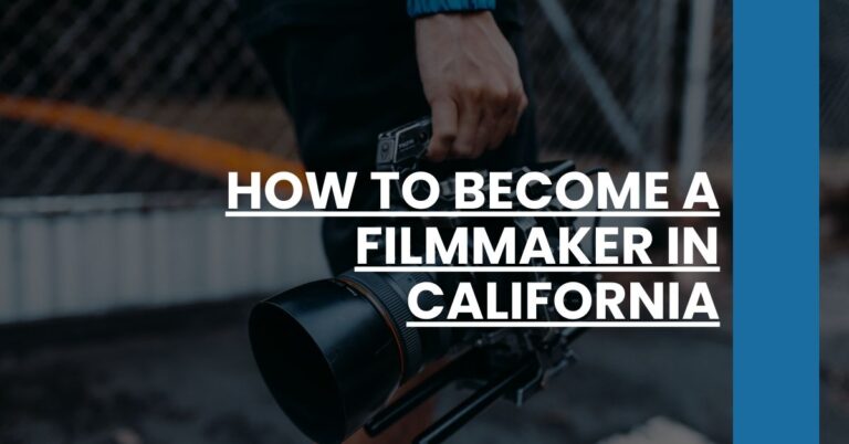 How to Become a Filmmaker in California Feature Image