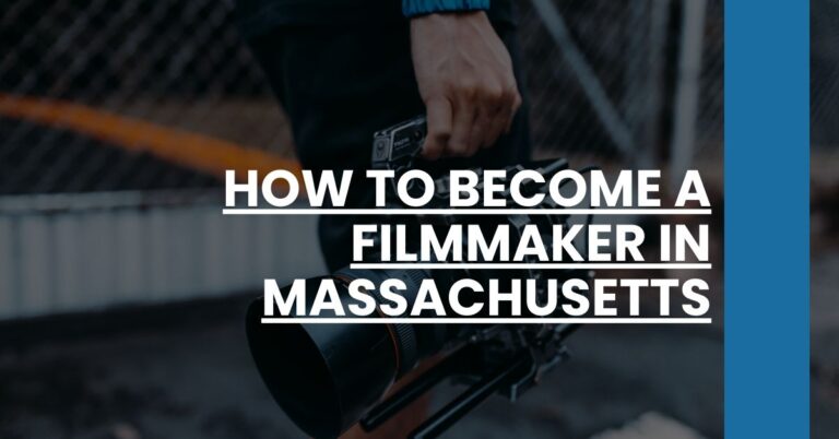 How to Become a Filmmaker in Massachusetts Feature Image