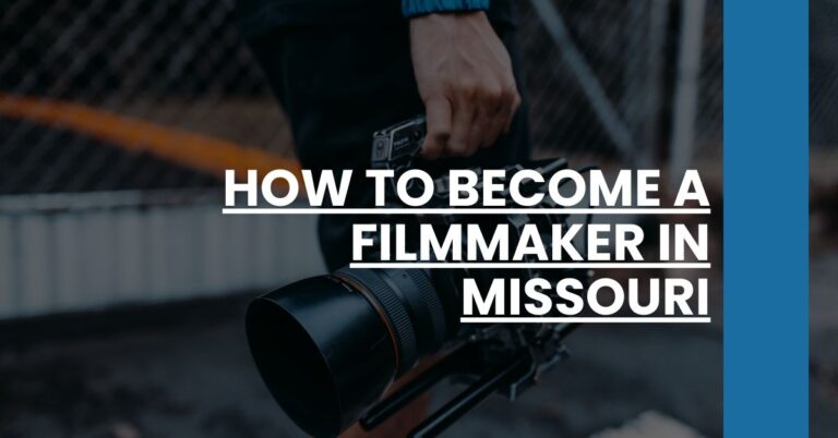 How to Become a Filmmaker in Missouri Feature Image