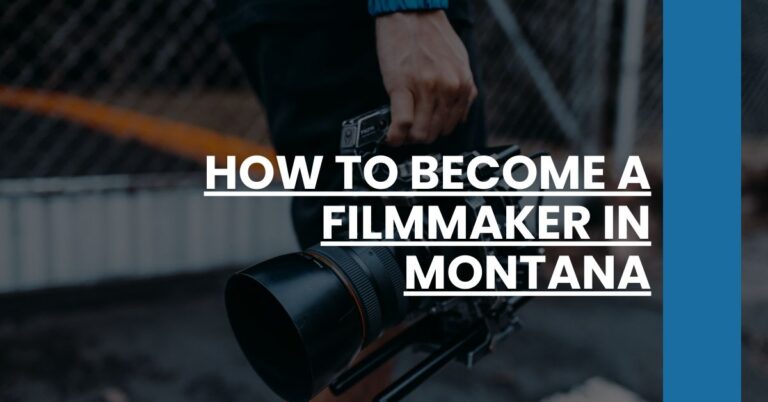 How to Become a Filmmaker in Montana Feature Image