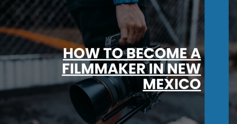 How to Become a Filmmaker in New Mexico Feature Image