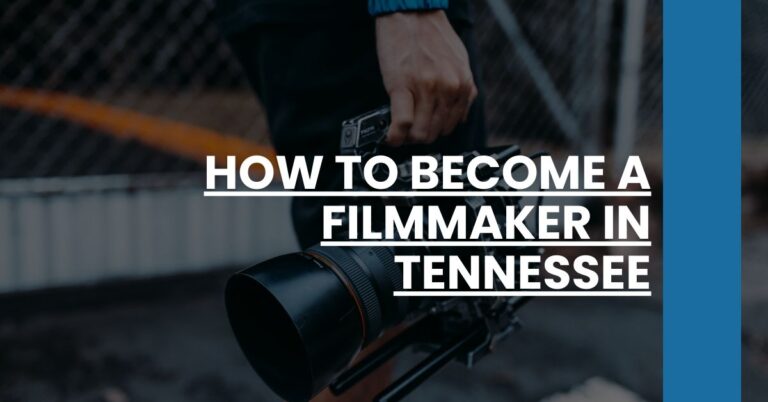 How to Become a Filmmaker in Tennessee Feature Image