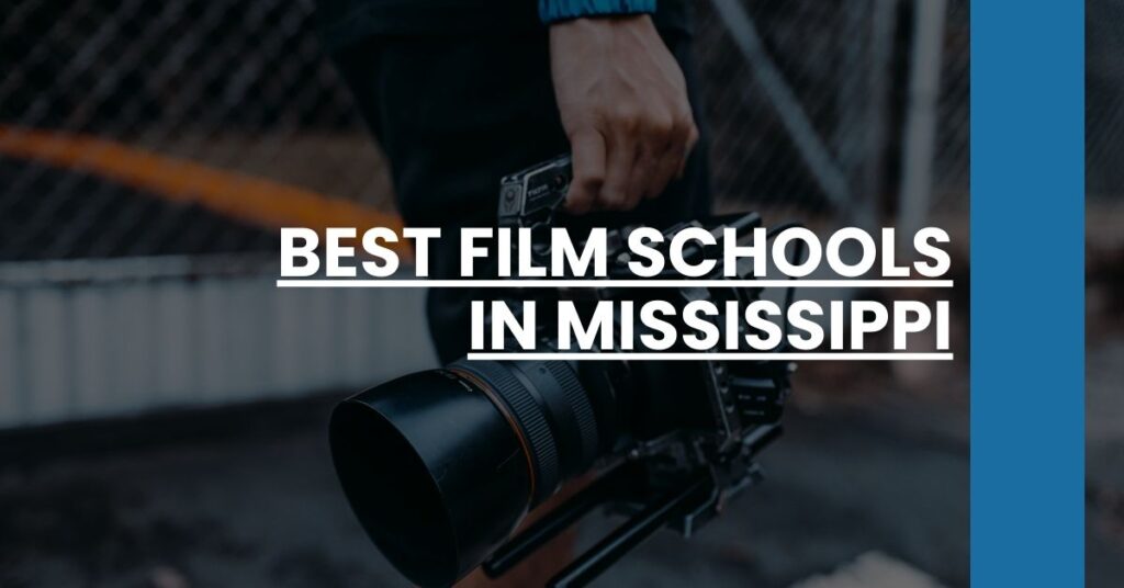 Best Film Schools In Mississippi Feature Image