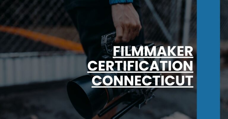 Filmmaker Certification Connecticut Feature Image