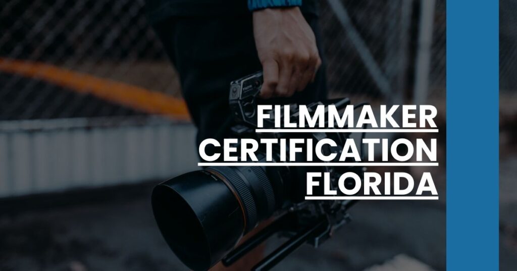 Filmmaker Certification Florida Feature Image