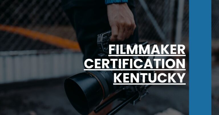 Filmmaker Certification Kentucky Feature Image