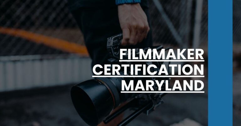 Filmmaker Certification Maryland Feature Image