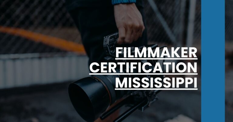 Filmmaker Certification Mississippi Feature Image