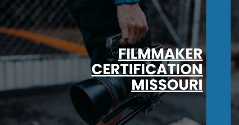 Filmmaker Certification Missouri Feature Image