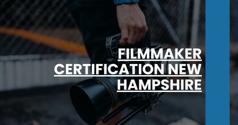 Filmmaker Certification New Hampshire Feature Image