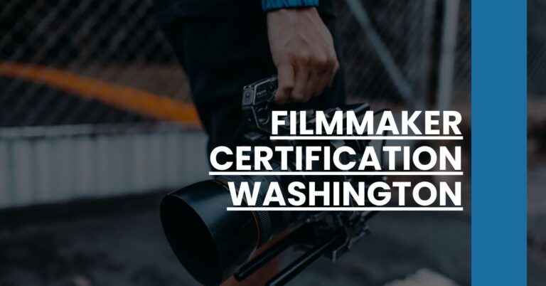 Filmmaker Certification Washington Feature Image