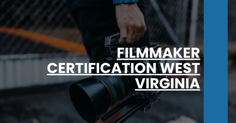 Filmmaker Certification West Virginia Feature Image